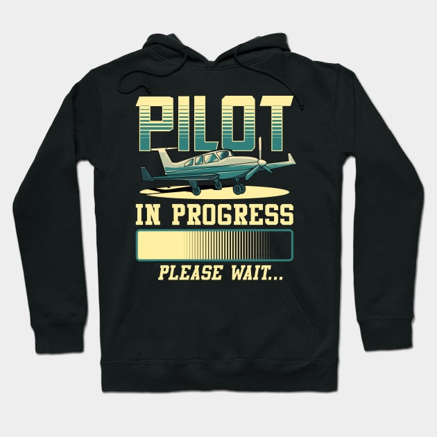 Pilot In Progress Please Wait Airplane Pilot Hoodie by theperfectpresents